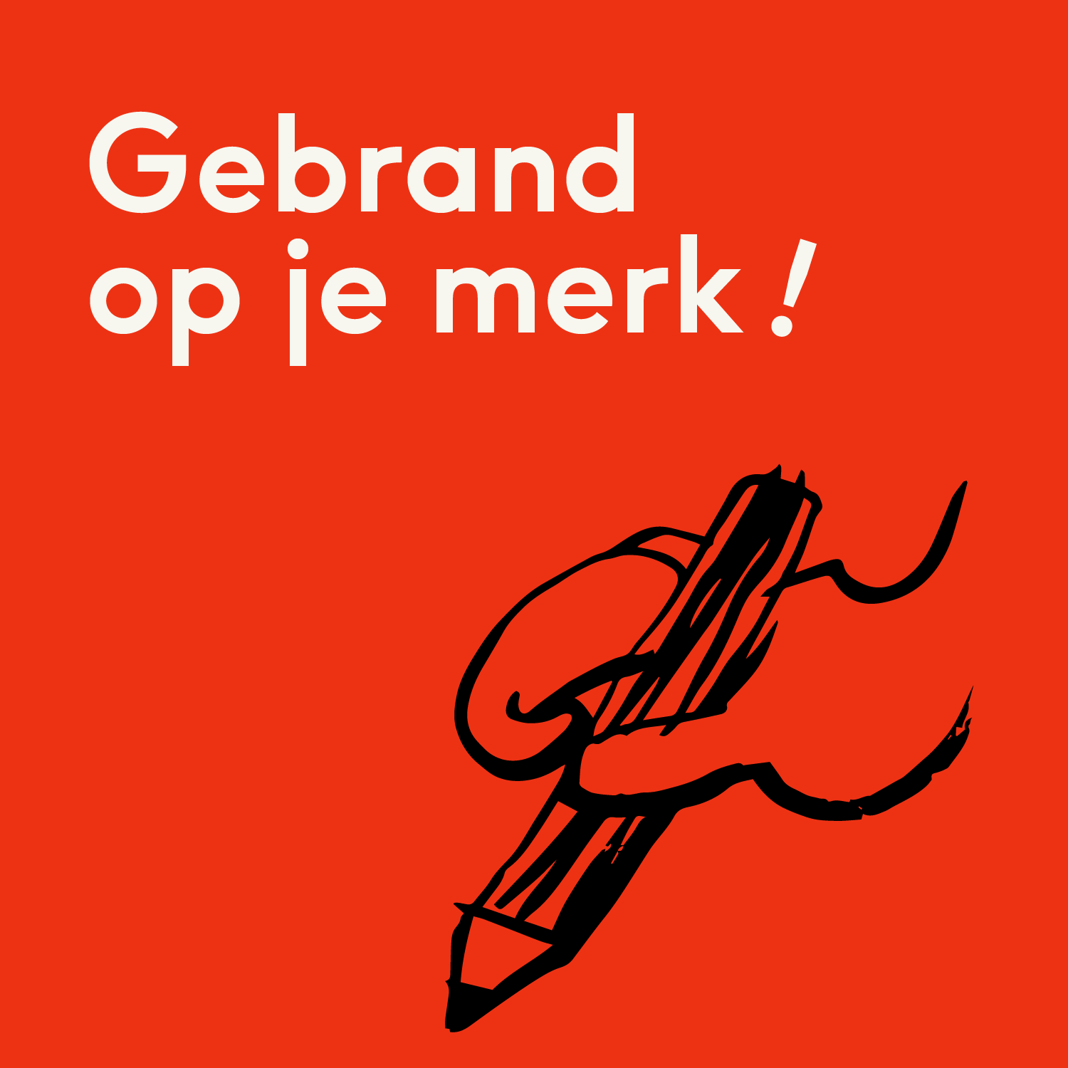 Gebrand op je merk!